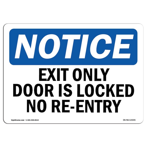 OSHA Sign, Exit Door Is Locked No Re-Entry, 18in X 12in Rigid Plastic, 12"W, 18" L, Landscape